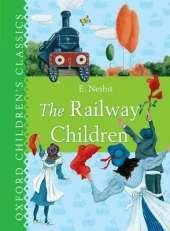 The Oxford Children's Classic: The Railway Children