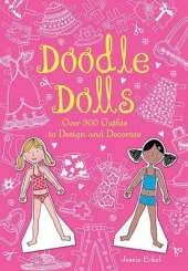 Doodle Dolls: Over 300 Outfits to Design and Decorate