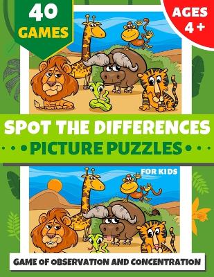 Spot the Differences Picture Puzzles for Kids: Ages 4 and Up Search and Find Book for Kid 40 Color Pages ] Over 320 Differences Game of Observation and Concentration Funny Gift for Kid