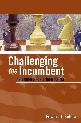 Challenging the Incumbent: An Underdog′s Undertaking
