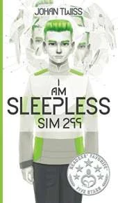 I Am Sleepless: Sim 299 (Book 1)