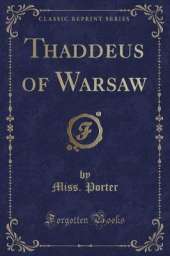 Thaddeus of Warsaw (Classic Reprint)