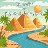 The Story Of Prophet Musa