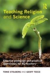 Teaching Religion and Science: Effective Pedagogy and Practical Approaches for RE Teachers