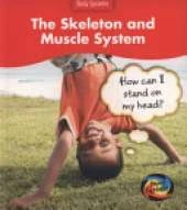 The Skeleton and Muscle System: How Can I Stand on my Head?