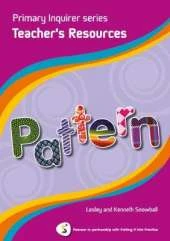 Primary Inquirer series: Pattern Teacher Book: Pearson in partnership with Putting it into Practice