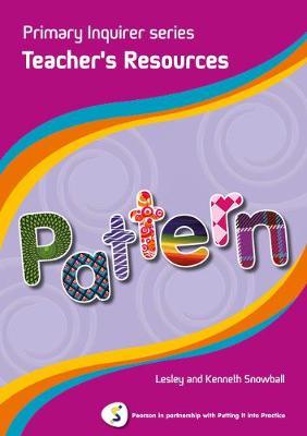 Primary Inquirer series: Pattern Teacher Book: Pearson in partnership with Putting it into Practice