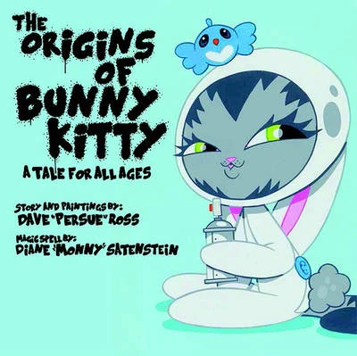 The Origins Of Kitty Bunny: A Tale for All Ages