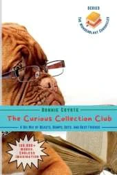The Curious Collection Club: A Big Mix of Beasts, Bumps, Bots, and Best Friends