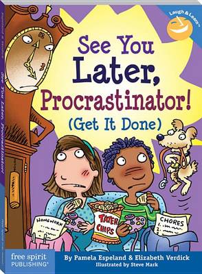 See You Later, Procrastinator!: (Get It Done)