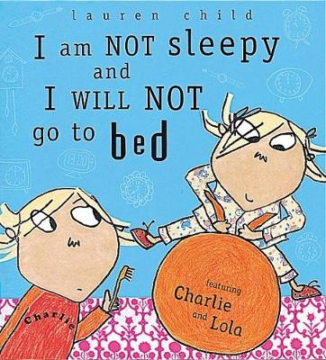 I Am Not Sleepy and I Will Not Go to Bed