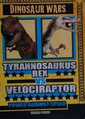 Tyrannosaurus Rex vs Velociraptor: Power Against Speed