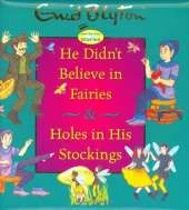 He Didn't Believe in Fairies/Hole in His Stockings