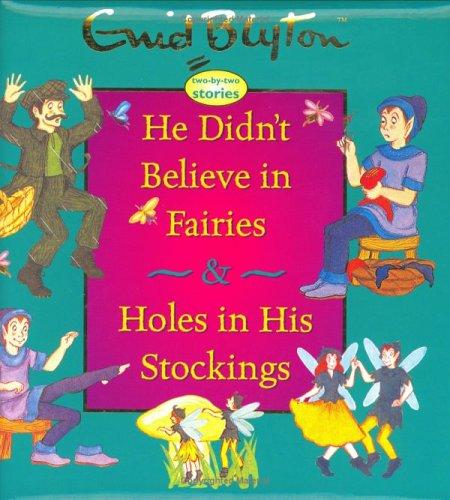 He Didn't Believe in Fairies/Hole in His Stockings