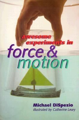 Awesome Experiments in Force and Motion