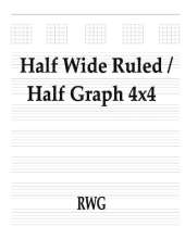 Half Wide Ruled / Half Graph 4x4: 50 Pages 8.5" X 11"
