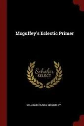McGuffey's Eclectic Primer