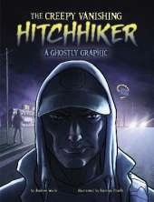 The Creepy Vanishing Hitchhiker: A Ghostly Graphic