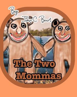 The Two Mommas.