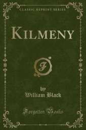Kilmeny (Classic Reprint)