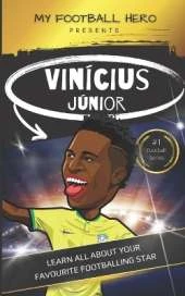 My Football Hero: Vinícius Júnior: Learn all about your favourite footballing star