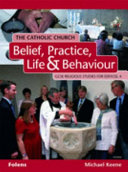 GCSE Religious Studies: Catholic Church: Belief, Practice, Life & Behaviour Student Book Edexcel/A