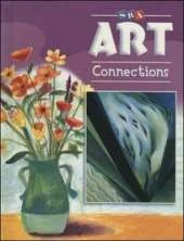 Art Connections - Student Edition - Grade 4