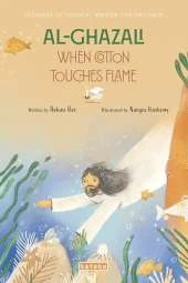 Al-Ghazali: When Cotton Touches Flame