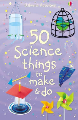 50 Science Things to Make and Do Spiral Bound