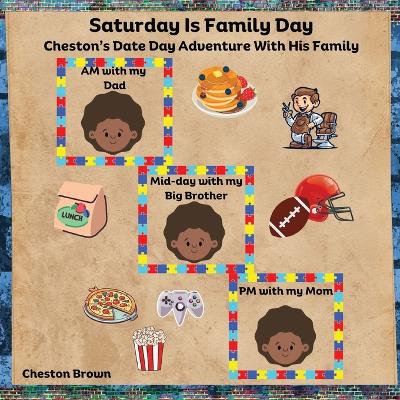 Saturday Is Family Day: Cheston's Date Day Adventure With His Family