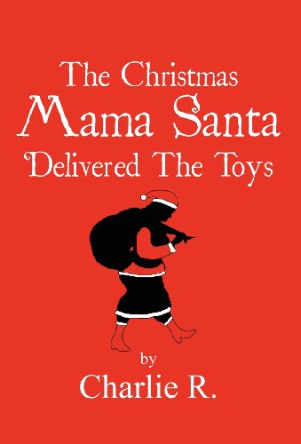 Christmas Mama Santa Delivered the Toys