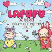 The Lafufu in Love Cosy Colouring Book: The perfect Valentine's Day gift for kids!