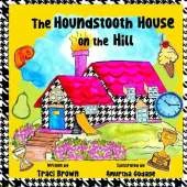 The Houndstooth House on the Hill