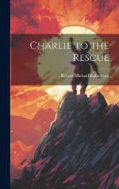 Charlie to the Rescue
