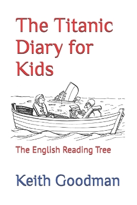 The Titanic Diary for Kids: The English Reading Tree