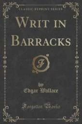 Writ in Barracks (Classic Reprint)