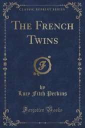 The French Twins (Classic Reprint)