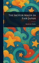 The Motor Maids in Fair Japan