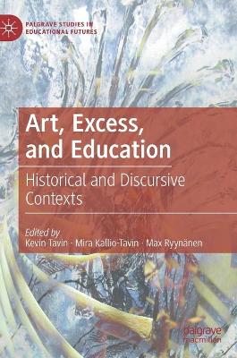 Art, Excess, and Education: Historical and Discursive Contexts