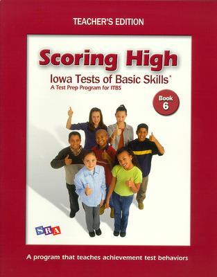 SCORING HIGH ON ITBS - TEACHER EDITION GRADE 6
