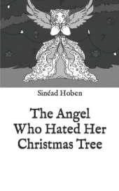 The Angel Who Hated Her Christmas Tree