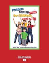 Problem Solving Skills for Children Ages 5-10