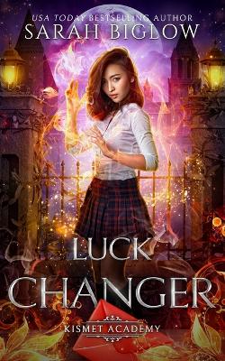 Luck Changer: A Found Family Supernatural Academy Novel