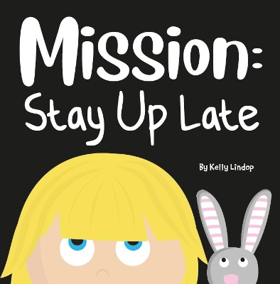 Mission: Stay Up Late