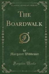 The Boardwalk (Classic Reprint)