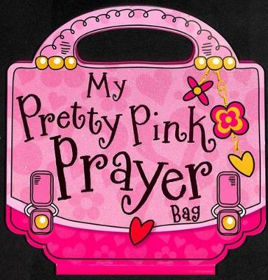 My Pretty Pink Prayer Bag (Book)