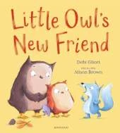 Little Owl's New Friend: The ideal picture book for new school starters