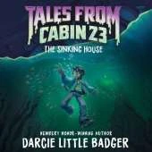 Tales from Cabin 23: the Sinking House
