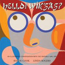 Hello! Wik'sas?: An Illustrated Conversation with the Invisible Girl Siri