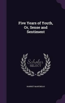 Five Years of Youth, Or, Sense and Sentiment